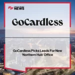 GoCardless Expansión: Nueva Oficina 'Northern Hub' en Leeds