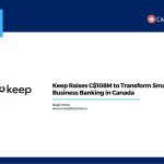Keep redefine el fintech en Canadá con un financiamiento de C$33 millones