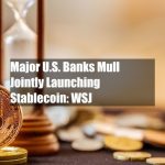 Bancos de EE.UU. Se Preparan para Lanzar Stablecoins en Medio de Nuevas Regulaciones