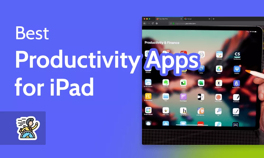Mejores Apps para iPad: Aumenta tu Productividad