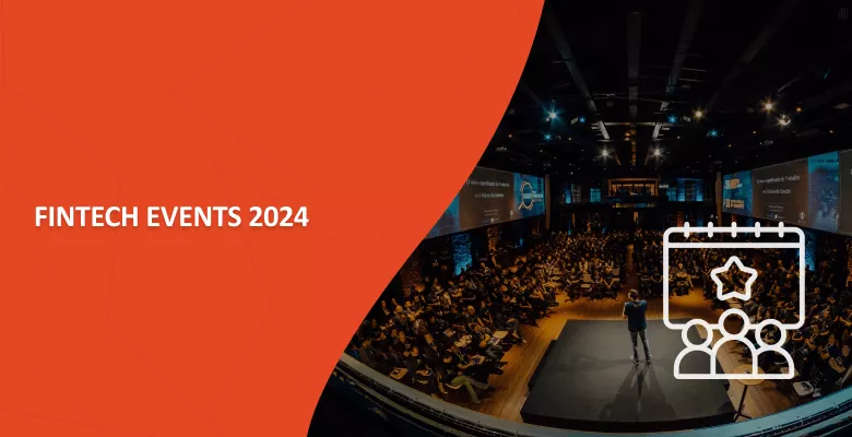 Los Eventos de Fintech que Transformarán la Industria en 2023 y 2024