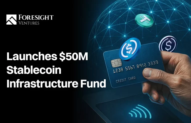 Foresight Ventures Impulsa Stablecoins con Fondo de $50M