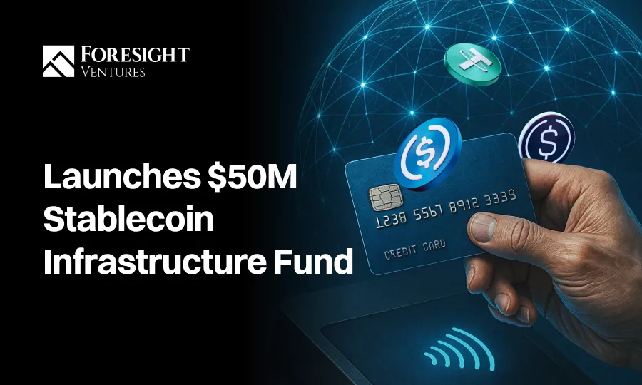 Foresight Ventures Impulsa Stablecoins con Fondo de $50M
