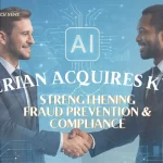 Experian fortalece el cumplimiento financiero con la adquisición de KYC360