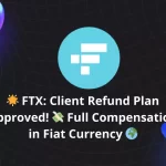 Nuevo Reembolso FTX: Avances y Desafíos para Acreedores